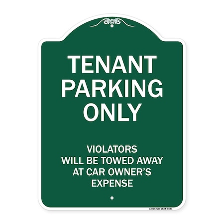 Signmission Tenant Parking Violators Will Towed Away Car Owners Expense Alum Sign, 18" L, 24" H, GW-1824-9881 A-DES-GW-1824-9881